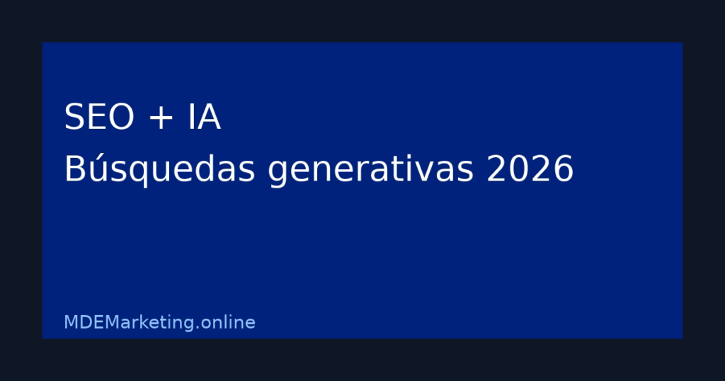 SEO para búsquedas con IA y respuestas generativas en 2026